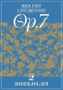 IDOLiSH7 LIVE BEYOND “Op.7”