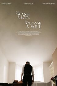 How to Wash A Body, How to Cleanse A Soul