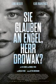 You Believe in Angels, Mr. Drowak?