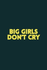 Big Girls Don’t Cry